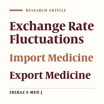 Investigating the Effects of Exchange Rate Fluctuations on the Import and Export of Medicine in Iran from 2001 to 2014