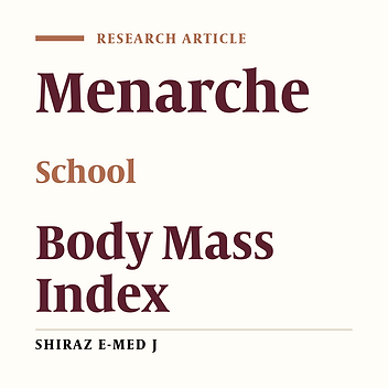 Menarche Age and Its Association to Body Mass Index and Socioeconomic Status Among School Girls in Sanandaj in North-West of Iran