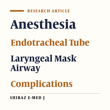 Comparison of the Effects of Endotracheal Tube and Laryngeal Mask Airway on Immediate Postoperative Complications in Elective Operations
