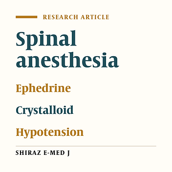 Comparison of the Hemodynamic Effects of Pretreatment with Crys-talloids versus Crystalloids plus Ephedrine during Spinal Anesthesia for Caesarean Section.