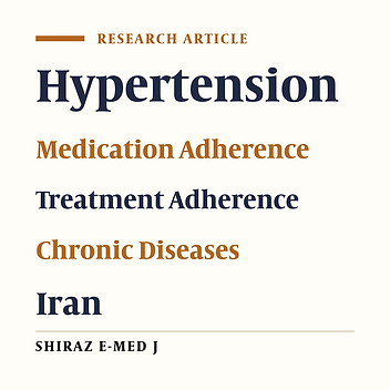 Treatment Adherence in Patients with Hypertension: A Cross Sectional Study from Southeast of Iran