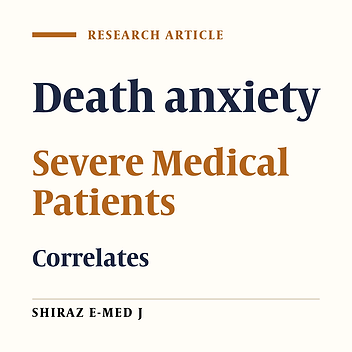 Assessing Death Anxiety and its Correlates Among Severe Medically Ill in- Patients