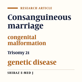 The Frequency of Consanguineous Marriages and Their Effects on Offsprings in Tabriz City