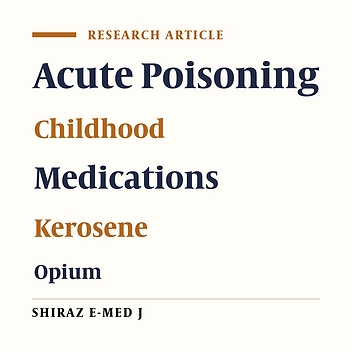 Patterns of Acute Poisoning in Childhood and Relative Factors in Zahedan, Southeast Iran.