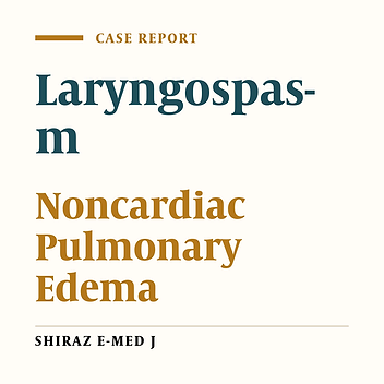Laryngospasm Induced Pulmonary Edema: A Case Report.