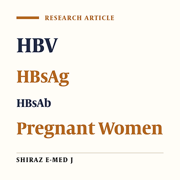 The Prevalence of HBsAg and HBsAb among Pregnant Women Re-ferring to Zeinabiyeh Hospital, Shiraz Iran