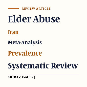 Prevalence of Elder Abuse and Neglect in Iran: A Systematic Review and Meta-Analysis