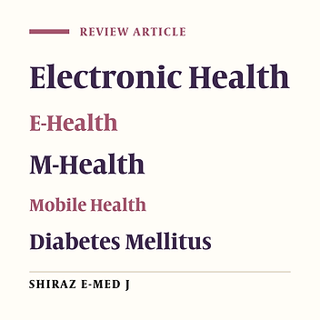 Opportunities and Threats of Electronic Health in Management of Diabetes Mellitus: An Umbrella Review of Systematic Review and Meta-Analysis Studies