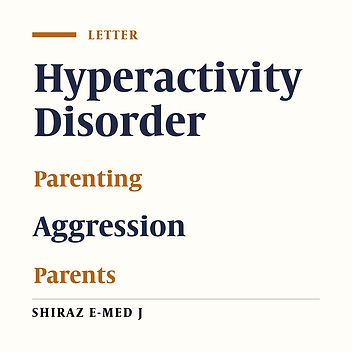 Investigating Aggression and Its Relationship with Parenting Styles Among Children with Attention Deficit/Hyperactivity Disorder (ADHD) in Zahedan City, 2014