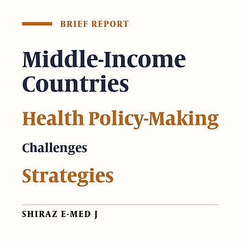 Health Policy-Making Requirements to Attain Universal Health Coverage in the Middle-Income Countries: A Brief Report