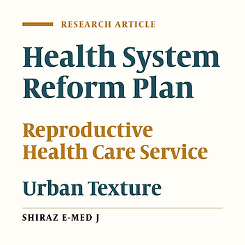 Timing of Motherhood and Reproductive Health Care Services in Suburban and Urban Texture Comprehensive Health Centers of Qom City