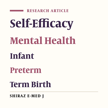 Comparison of Mental Health and Self-Efficacy of Mothers with Preterm and Term Infants: A Case-Control Study