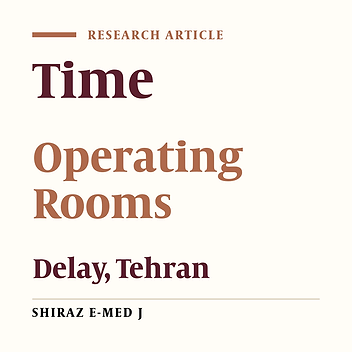 Assessing the Delays in Patients Undergoing Orthopedic Surgery and the Associated Factors at Taleghani Hospital