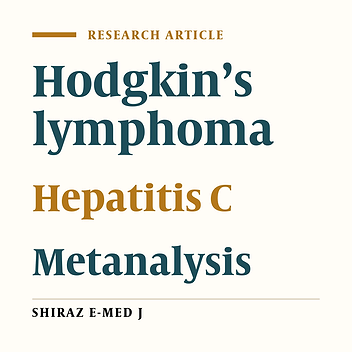 Summary on the Seroprevalence of Hepatitis C Among Patients with Hodgkin’s Lymphoma, an Implication for Risk by Metanalysis.