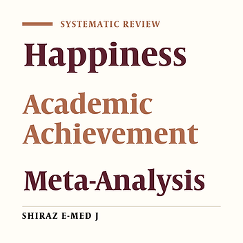 Correlation Between Happiness and Academic Achievement in Iranian Students: A Meta-Analysis Letter