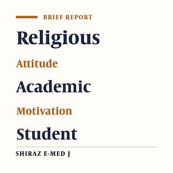 The Relationship Between Religious Attitudes and Academic Motivation of Nursing and Midwifery Students: A Descriptive-Analytical Study