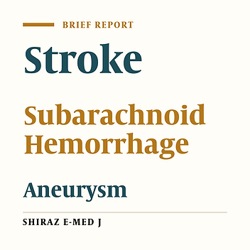 Differences in Clinical and Demographic Characteristics in Subarachnoid Hemorrhage Patients with and Without an Aneurysm: A Cross-Sectional Study in Western Iran