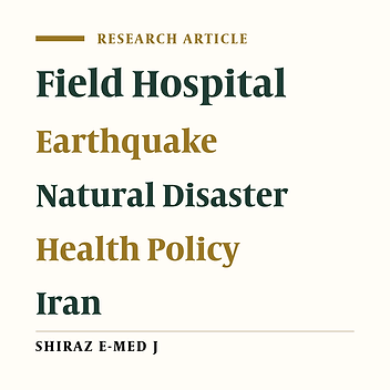 Emergency Field Hospital Following Kermanshah Earthquake in 2017: A Report of an Experience