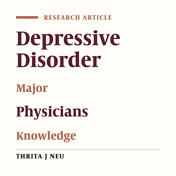 A Survey of Knowledge and Attitude of Non-Psychiatrists (Medical Specialists) Treating Major Depression
