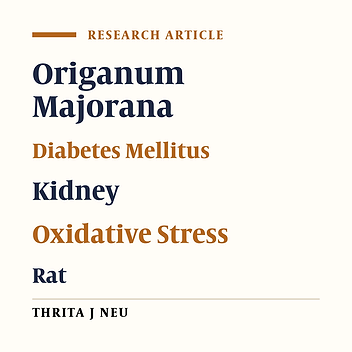 The Effects of Origanum Majorana on Oxidative Stress and Histopathology of Renal Tissue among Streptozotocin-Induced Diabetic Rats