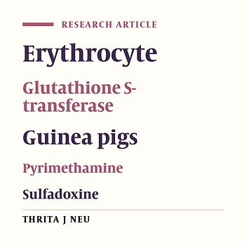 Comparative Erythrocyte Glutathione S-Transferase Activity Profile of Non-Malarious Guinea Pigs (Cavia tschudii) Administered Pyrimethamine/Sulfadoxine and Artemether/Lumefantrine Combination Therapies