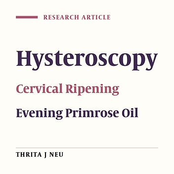 Evening Primrose Oil Effect on the Ease of Cervical Ripening and Dilatation Before Operative Hysteroscopy