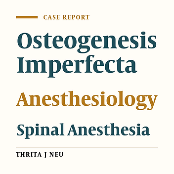 Spinal Anesthesia in a 21-Year-Old Woman With Osteogenesis Imperfecta: A Case Report