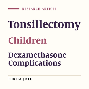 The Effect of Postoperative Single-Dose Intravenous Dexamethasone on Common Complications After Tonsillectomy in Children: A Randomized Controlled Trial