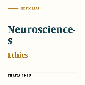 Neuroethics; Neuroscience for Ethics and/or Ethics for Neuroscience New Challenge for Third Millennium