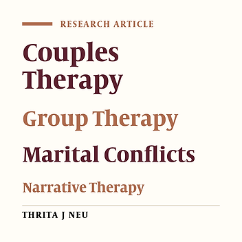 The Efficacy of the Narrative Therapy Approach in Reducing Couples’ Conflicts Through Couples Therapy