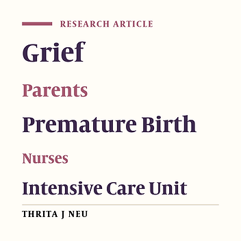 Nurses’ Attitude Toward Nursing Behaviors Which Facilitate the Grief Work of Parents With Premature Neonates