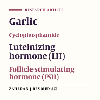 The Effect of Hydro-Alcoholic Allium sativum Extract on Sexual Hormones in Mature Male Rats Under Chemotherapy With Cyclophosphamide