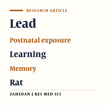 Effect of Postnatal Chronic Lead Exposure on Spatial Learning and Memory in Male Rat