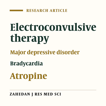 The Effect of Atropine on Post-ECT Bradycardia in Patients with Major Depressive Disorder