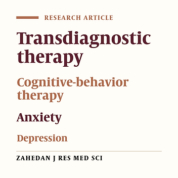 Comparison of the Effect of Transdiagnostic Therapy and Cognitive-Behavior Therapy on Patients with Emotional Disorders: A Randomized Clinical Trial