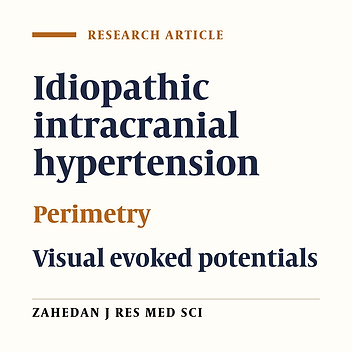 Comparison of Visual Evoked Potentials and Perimetry Changes in Patients with Idiopathic Intracranial Hypertension