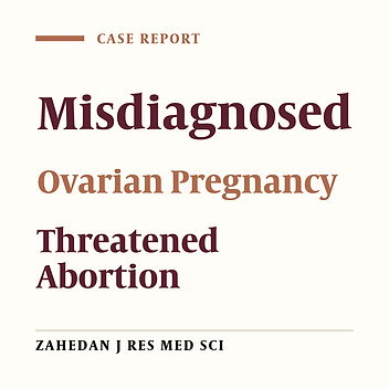 Misdiagnosed Ovarian Pregnancy to Threatened Abortion: A Case Report