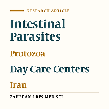 Prevalence of Intestinal Parasite Infections among Children in the Day Care Centers of Gonbad-e Kavus County, North-Eastern Iran