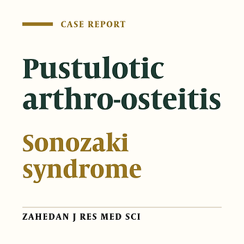 Pustulotic Arthro-Osteitis (Sonozaki Syndrome)