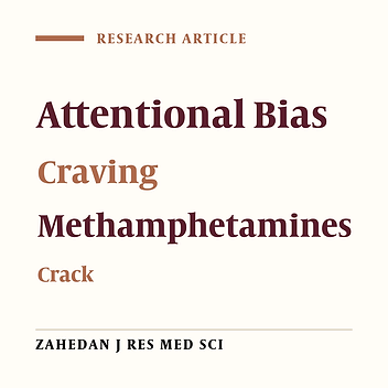 The Comparison of Attentional Bias and Difficulty of Emotional States Regulation and Their Correlation with Craving Severity in Drug Abuser Methamphetamines and Crack