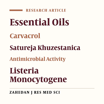 Evaluation of Antibacterial Activity of Satureja Khuzestanica J. Essential Oil against Standard and Isolated Strains of Listeria monocytogenes