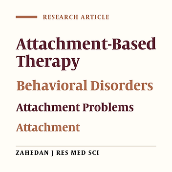 Effect of Attachment-Based Therapy on Behavioral Disorders in Girls with Attachment Problems