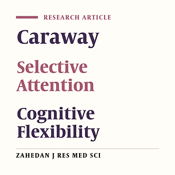 Effect of Caraway Extract on the Performance of Selective Attention and Cognitive Flexibility