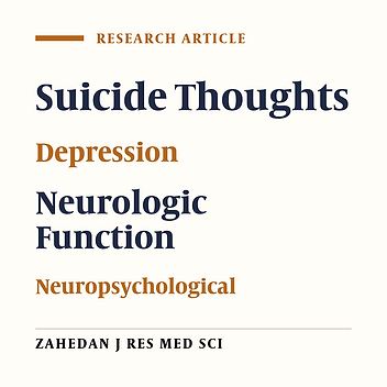 Comparison of the Neurological and Neuropsychological Functions Within Depressed Patients with and Without Suicidal Thoughts