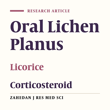 Comparison of Effectiveness of the Bi oadhesive Pastes Containing Licorice 5%  and Topical Corticosteroid for the Treatment of Oral Lichen Planus: A Pilot Study