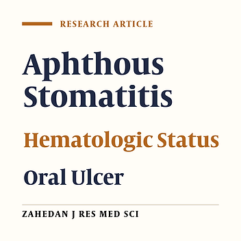 Evaluation of Hematologic Status in Patients with Recurrent Aphthous Stomatitis  in an Iranian Population
