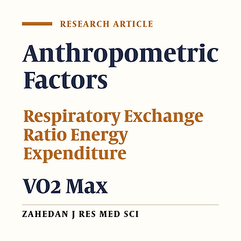 Relationship between Anthropometric Factors, Respiratory Exchange Ratio and Energy Expenditure with Maximal Oxygen Uptake among Sedentary Men