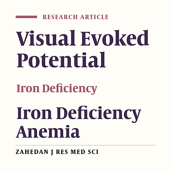 Effects of Iron Deficiency and Iron Deficiency Anemia on Visual Evoked Potential in Women