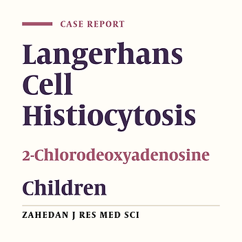 Results of Treatment with 2 - Chlorodeoxyadenosine (2 - CDA) in Multiple  Reactivations or Refractory Langerhans Cell Histiocytosis