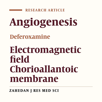 Investigation of Interaction between Deferoxamine and Low Frequency Electromagnetic Field on Angiogenesis in Chick Embryo